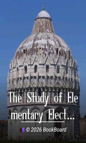 The Study of Elementary Electricity and Magnetism by Experiment by St. John