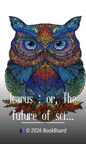 Icarus : or, The future of science by Bertrand Russell