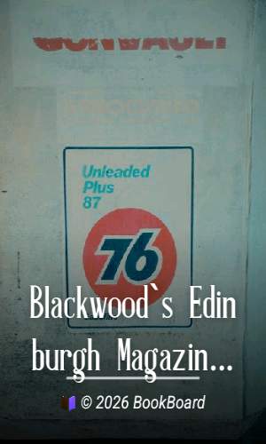 Blackwood`s Edinburgh Magazine, Vol. 76, No. 468, October, 1854 by Various