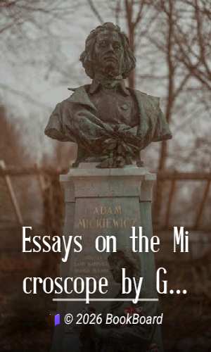 Essays on the Microscope by George Adams