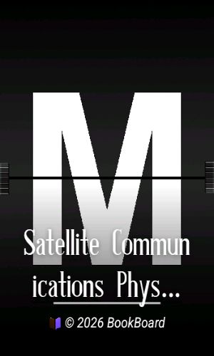 Satellite Communications Physics by R. M. Foster