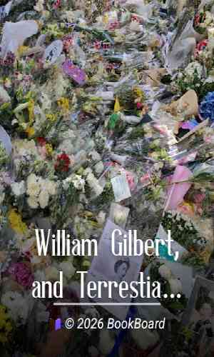 William Gilbert, and Terrestial Magnetism in the Time of Queen Elizabeth