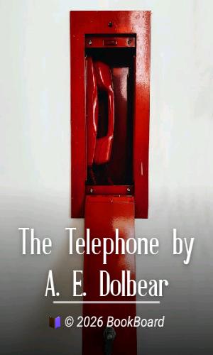 The Telephone by A. E. Dolbear