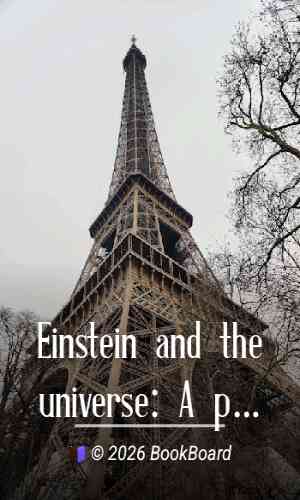 Einstein and the universe: A popular exposition of the famous theory by Nordmann