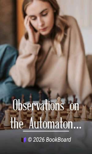 Observations on the Automaton Chess Player Now Exhibited in London, at 4 Spring…