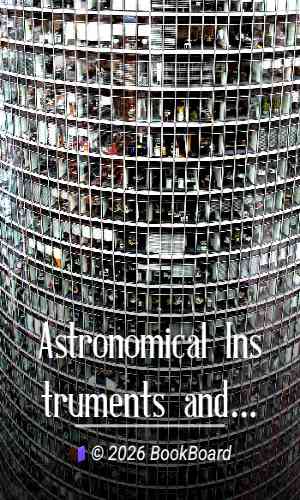 Astronomical Instruments and Accessories by William Gaertner and Company