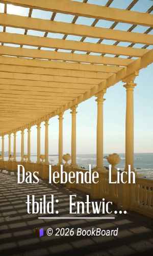 Das lebende Lichtbild: Entwicklung, Wesen und Bedeutung des Kinematographen