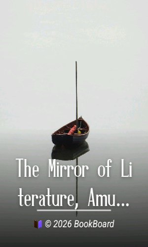 The Mirror of Literature, Amusement, and Instruction. Volume 14, No. 404,…