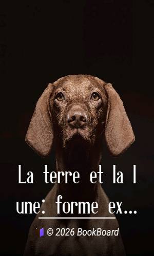 La terre et la lune: forme extérieure et structure interne by P. Puiseux