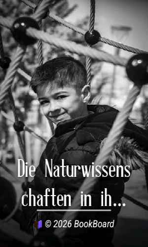 Die Naturwissenschaften in ihrer Entwicklung und in ihrem Zusammenhange, III.…