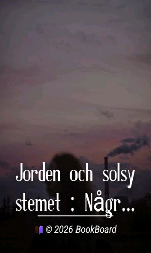 Jorden och solsystemet : Några blad ur historien om vetenskapens strider by Bohlin