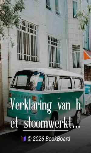 Verklaring van het stoomwerktuig by D. van den Bosch
