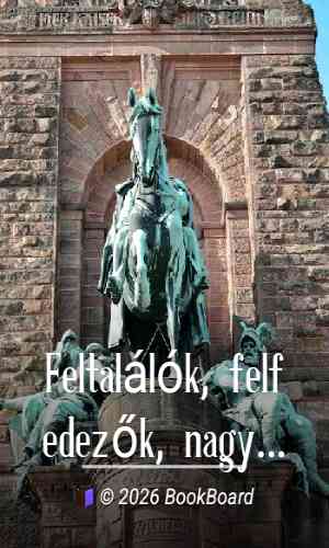 Feltalálók, felfedezők, nagy emberek by Wilhelm Ostwald
