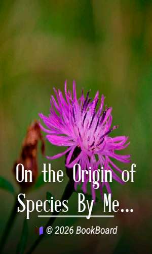 On the Origin of Species By Means of Natural Selection by Charles Darwin