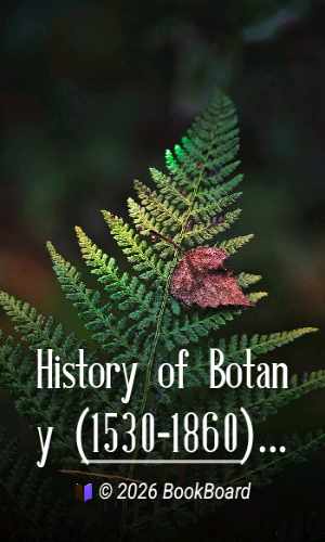 History of Botany (1530-1860) by Julius Sachs