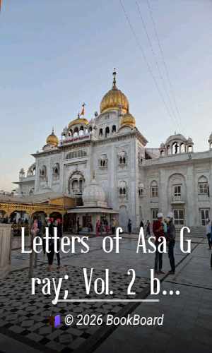 Letters of Asa Gray; Vol. 2 by Asa Gray