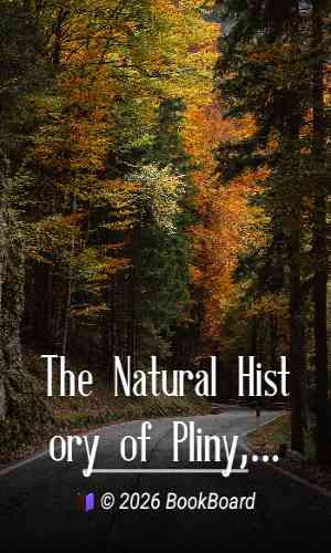 The Natural History of Pliny, Volume 5 (of 6) by the Elder Pliny