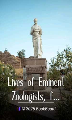 Lives of Eminent Zoologists, from Aristotle to Linnæus by William MacGillivray