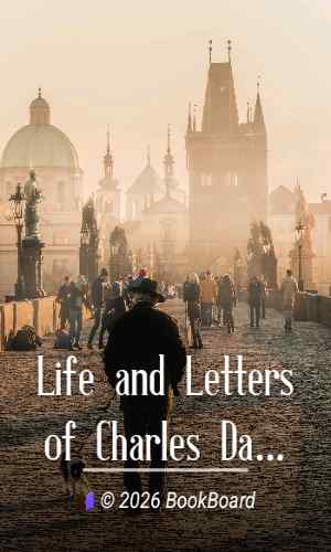 Life and Letters of Charles Darwin — Volume 2 by Charles Darwin