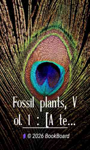 Fossil plants, Vol. 1 : [A text-book] for students of botany and geology by Seward