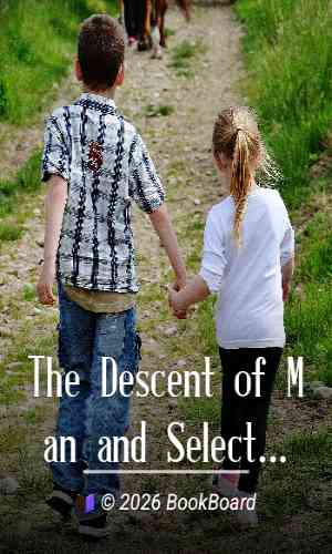 The Descent of Man and Selection in Relation to Sex, Vol. I by Charles Darwin