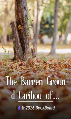 The Barren Ground Caribou of Keewatin by Francis Harper