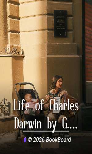 Life of Charles Darwin by G. T. Bettany