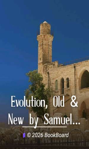 Evolution, Old & New by Samuel Butler