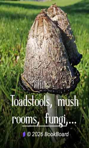 Toadstools, mushrooms, fungi, edible and poisonous; one thousand American fungi