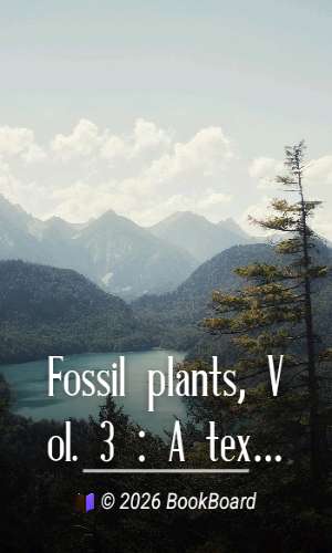 Fossil plants, Vol. 3 : A text-book for students of botany and geology by Seward