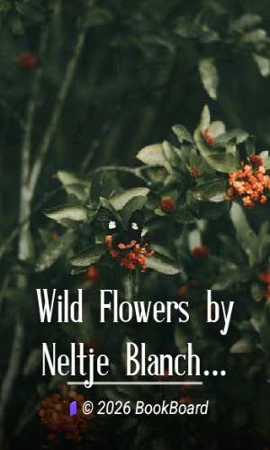 Wild Flowers by Neltje Blanchan