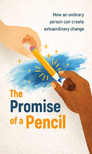 The Promise of a Pencil