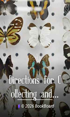 Directions for Collecting and Preserving Insects by Charles V. Riley