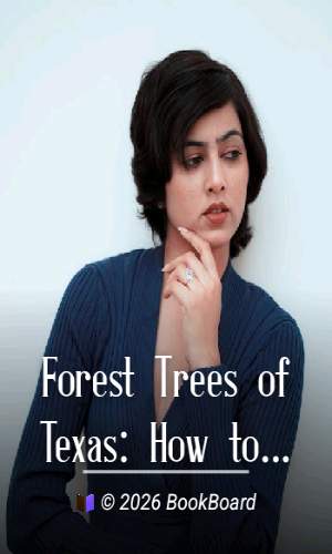 Forest Trees of Texas: How to Know Them by Wilbur R. Mattoon and C. B. Webster