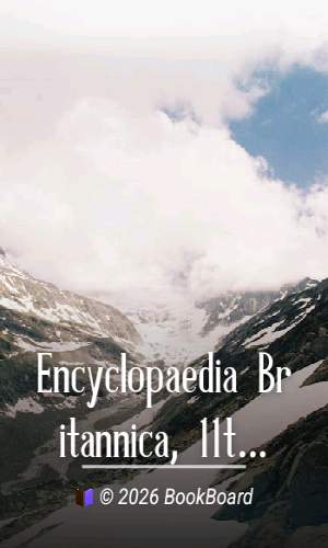Encyclopaedia Britannica, 11th Edition, "Destructors" to "Diameter" by Various