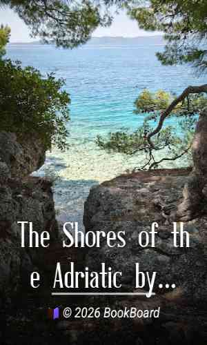The Shores of the Adriatic by F. Hamilton Jackson
