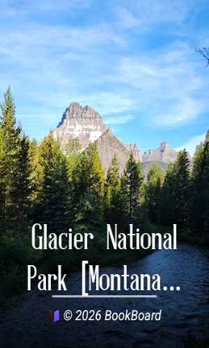 Glacier National Park [Montana] by United States. Department of the Interior