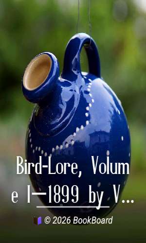 Bird-Lore, Volume I—1899 by Various