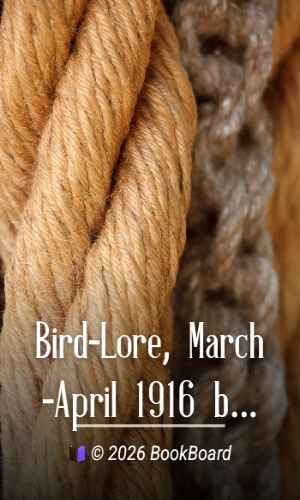 Bird-Lore, March-April 1916 by Various