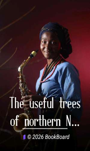 The useful trees of northern Nigeria by Hugh Vandervaes Lely