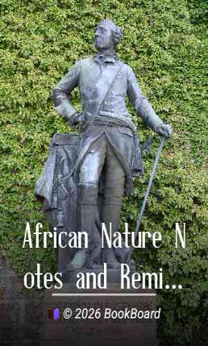 African Nature Notes and Reminiscences by Frederick Courteney Selous