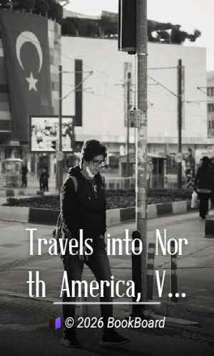 Travels into North America, Volume 1 (of 3) by Pehr Kalm