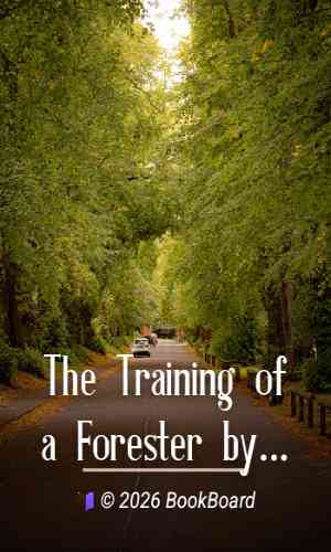 The Training of a Forester by Gifford Pinchot