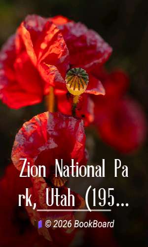 Zion National Park, Utah (1951) by United States. National Park Service