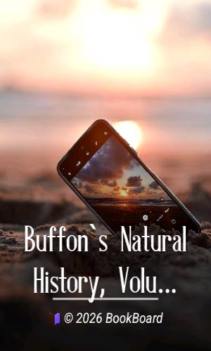 Buffon`s Natural History, Volume 01 (of 10) by Buffon
