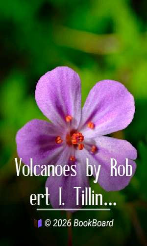 Volcanoes by Robert I. Tilling