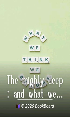 The mighty deep : and what we know of it by Agnes Giberne
