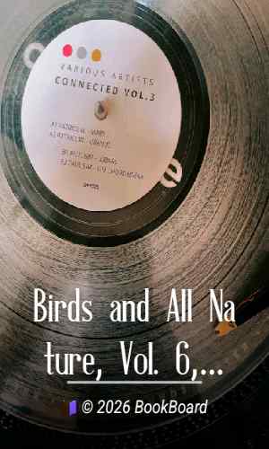 Birds and All Nature, Vol. 6, No. 3, October 1899 by Various