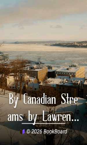 By Canadian Streams by Lawrence J. Burpee