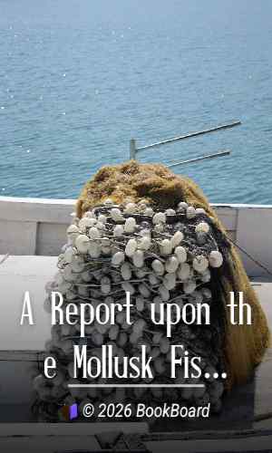 A Report upon the Mollusk Fisheries of Massachusetts